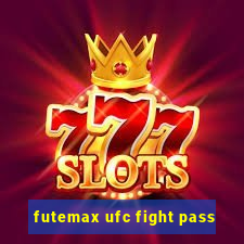 futemax ufc fight pass